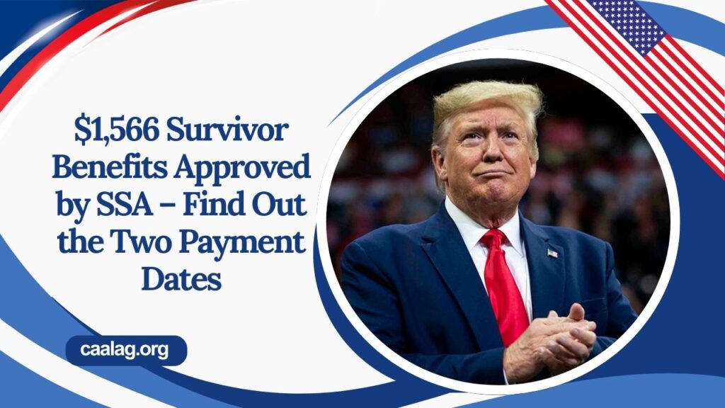$1,566 Survivor Benefits Approved by SSA – Find Out the Two Payment Dates