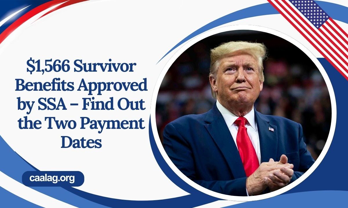 $1,566 Survivor Benefits Approved by SSA – Find Out the Two Payment Dates