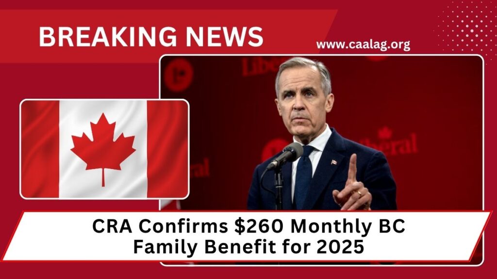 CRA Confirms $260 Monthly BC Family Benefit for 2025 – What Canadian Families Need to Know