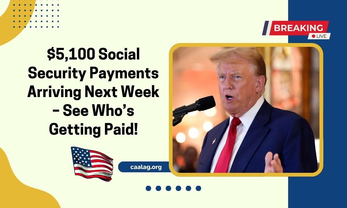 $5,100 Social Security Payments Arriving Next Week – See Who’s Getting Paid!
