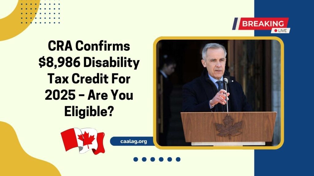 CRA Confirms $8,986 Disability Tax Credit For 2025 – Are You Eligible?