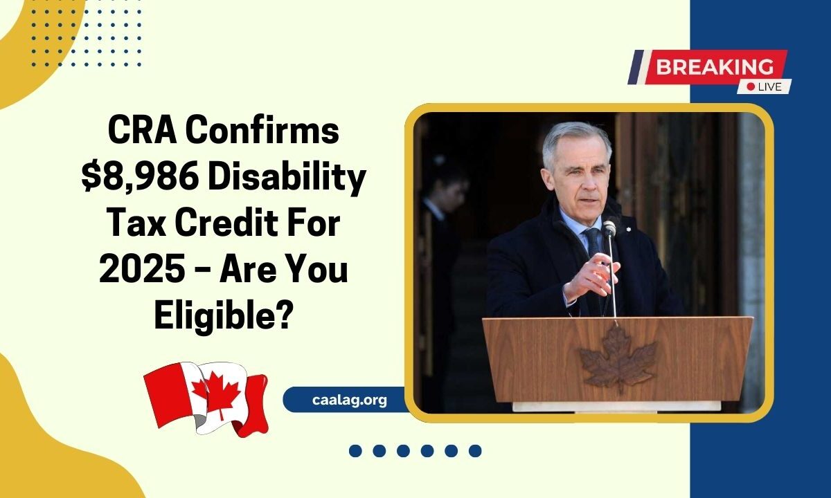 CRA Confirms $8,986 Disability Tax Credit For 2025 – Are You Eligible?