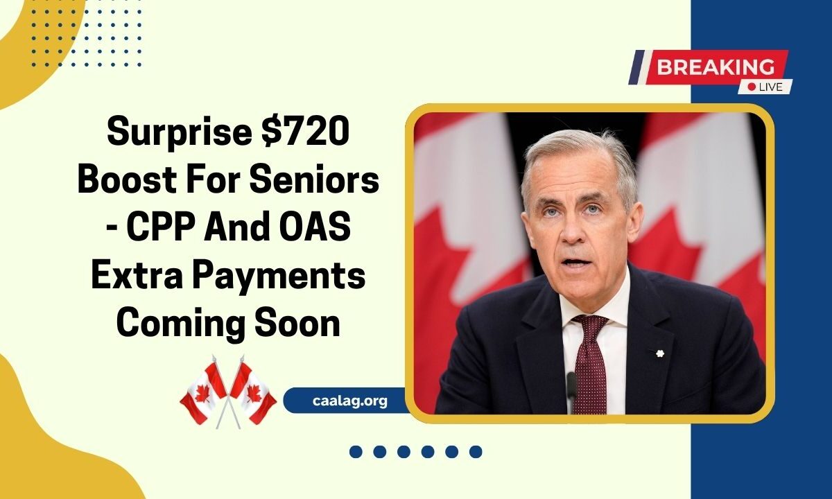 Surprise $720 Boost For Seniors - CPP And OAS Extra Payments Coming Soon – Check Your CRA Deposit Date!