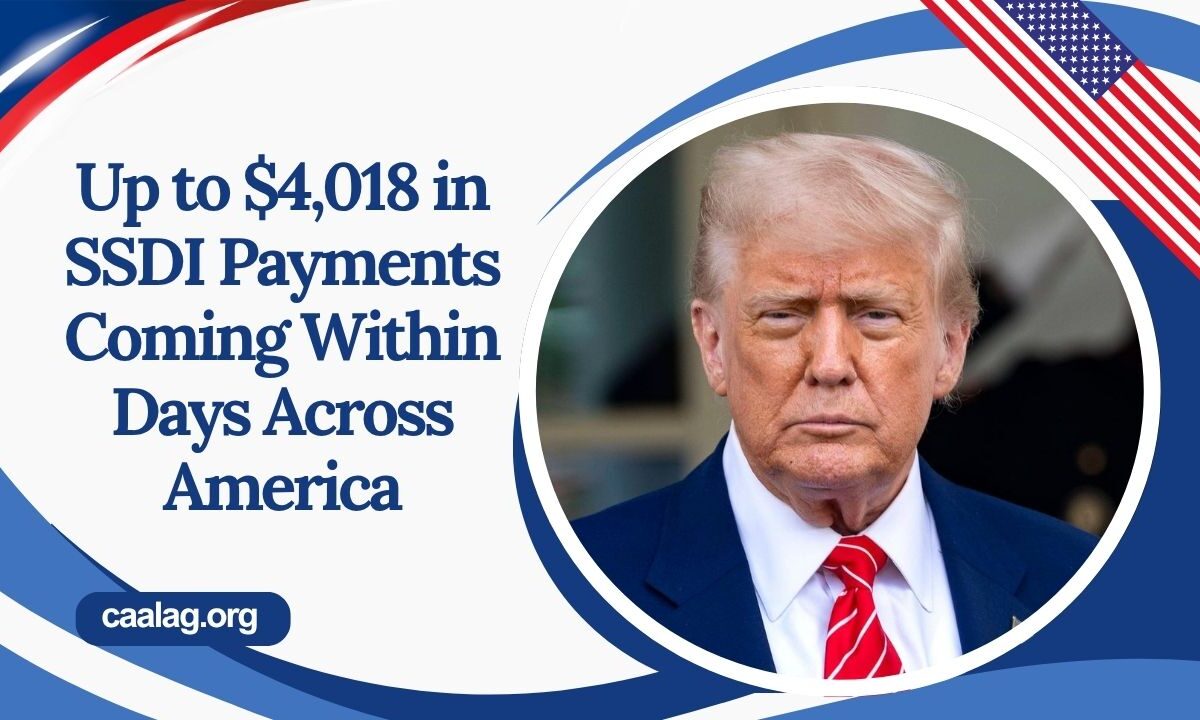 Up to $4,018 in SSDI Payments Coming Within Days Across America